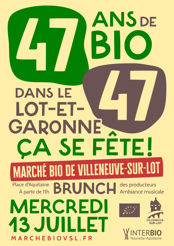 Affiche «47 ans de bio dans le 47» - Marché bio de Villeneuve-sur-Lot
