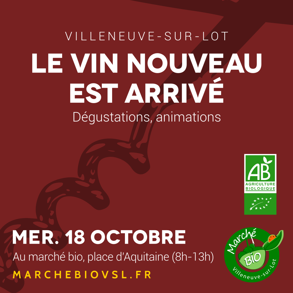 Affiche Le vin nouveau est arrivé au marché bio de Villeneuve-sur-Lot